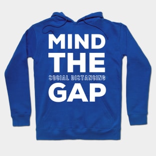 MIND THE GAP - SOCIAL DISTANCING Hoodie